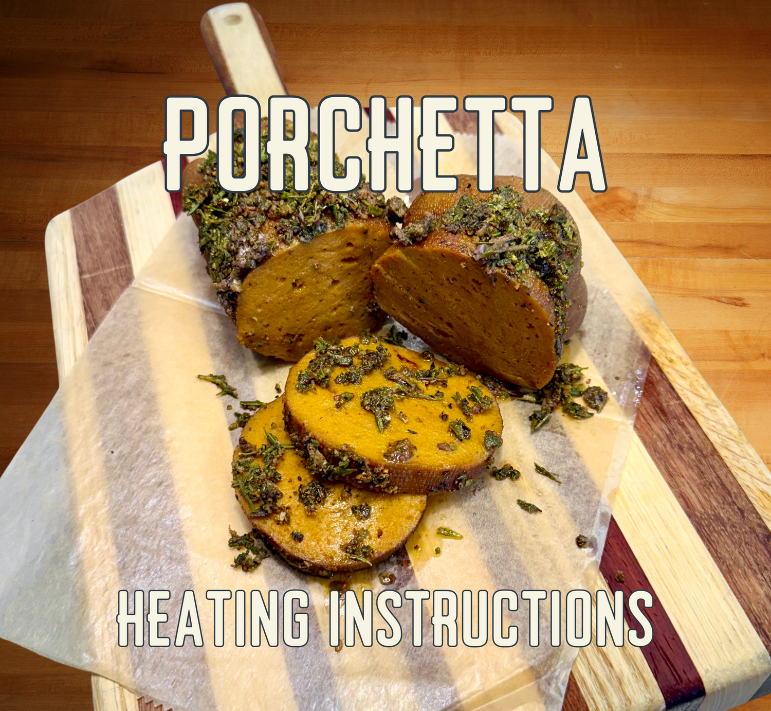Porchetta Heating Instructions