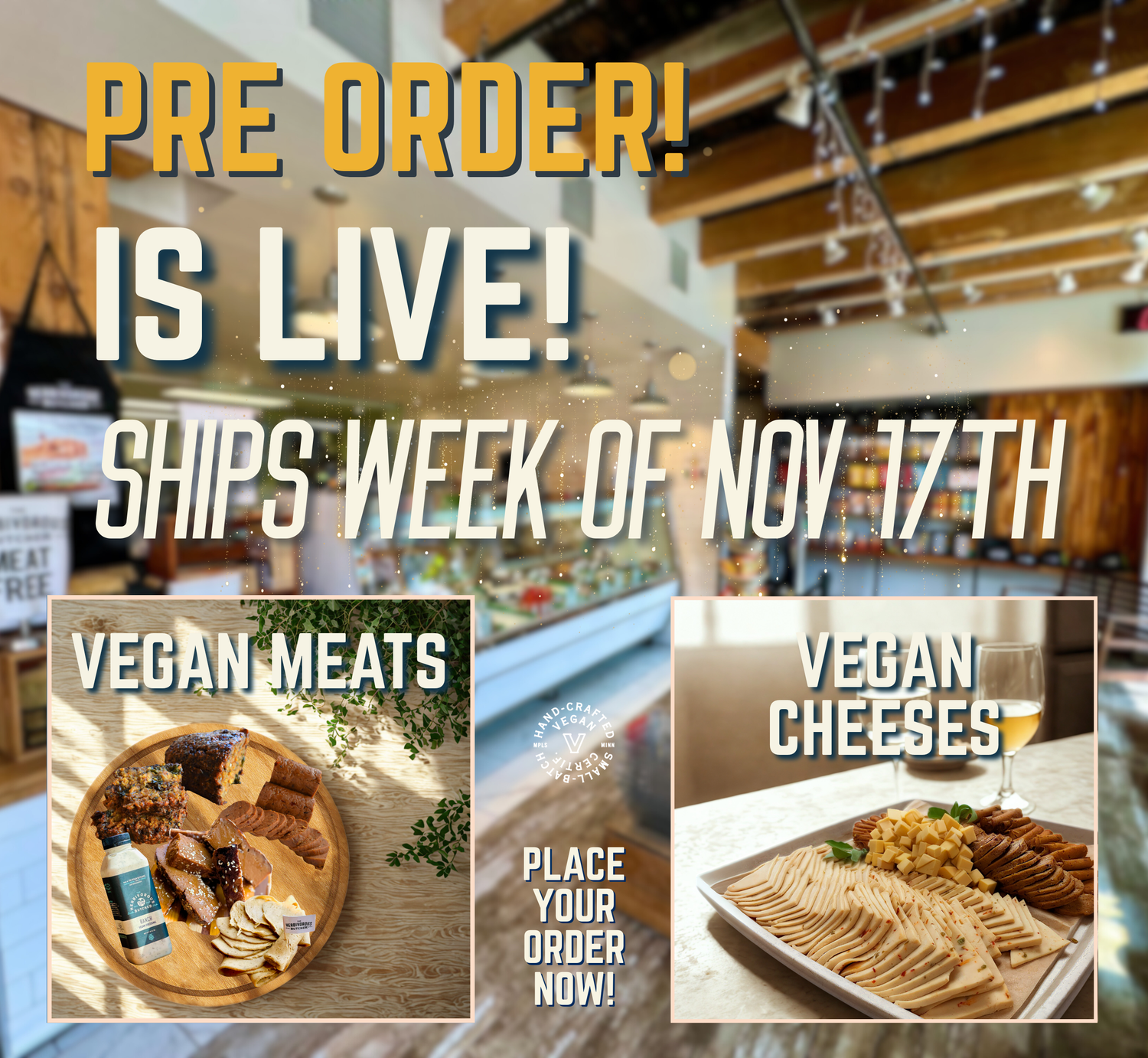 Pre-Orders Are Live! All Vegan Meats & Cheeses Ship Week of Nov 17 🎉
